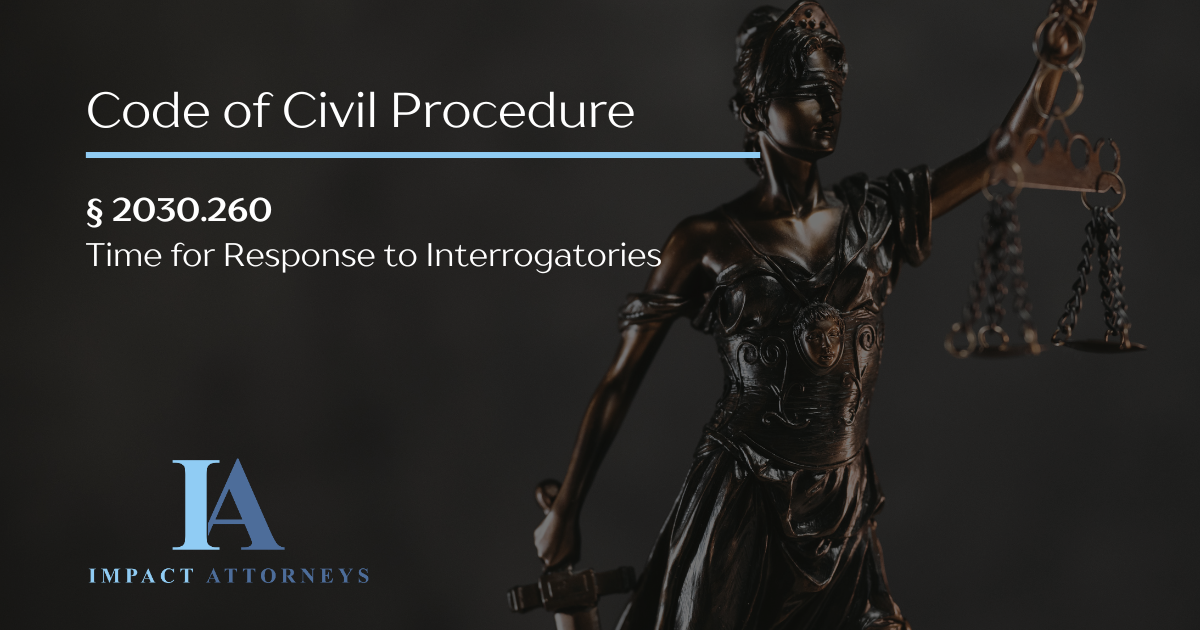 Ccp 2030 260 time allowed to respond to interrogatories